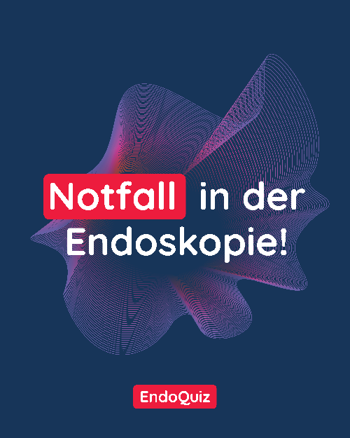 EndoQuiz: Notfall in der Endoskopie!