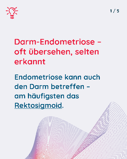 EndoFact: Darm-Endometriose — oft übersehen, selten erkannt